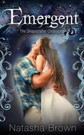 Emergent (The Shapeshifter Chronicles #3) by Natasha S. Brown