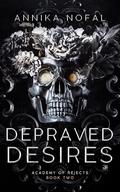 Depraved Desires by Annika Nofal