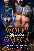 The Wolf's Wounded Omega (The Grizzly Ridge Series #2) by A.J. Cane