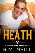 Heath (The Broken Horn Ranch #4) by R.M. Neill