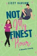 Not My Finest Hour: An Accidental Pregnancy Romantic Comedy (Love in the PNW #3) by Lizzy Barlow