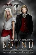 Bound (A Magnus Blackwell Novel #2) by Lucas Astor