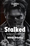 Stalked By My Boyfriends Best Friend (Forbidden Love #4) by Billiejo Priestley