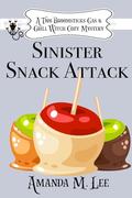Sinister Snack Attack by Amanda M. Lee