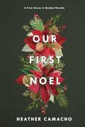 Our First Noel (Renewed Hearts #1.5) by Heather Camacho