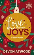 Love and Other Joys: A Love and Other Jobs Novella by Devon Atwood