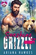 Sunshine for the Grumpy Grizzly: A fated-mates instalove romance by Ariana Hawkes