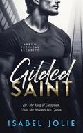 Gilded Saint (Arrow Tactical Security #7) by Isabel Jolie