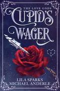 Cupid's Wager (The Love Gods #1) by Lila Sparks