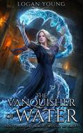 The Vanquisher of Water (The Power of Princirum #1) by Logan Young