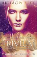 Trivium (Soothsayer #2) by Allison Sipe
