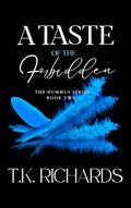 A Taste of the Forbidden (Hummus #2) by T.K. Richards