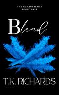 Blend (Hummus #3) by T.K. Richards