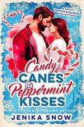 Candy Canes and Peppermint Kisses: A Spicy Winter Romance Collection by Jenika Snow