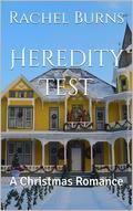 Heredity Test: A Christmas Romance by Rachel Burns