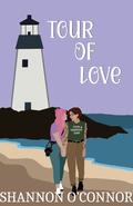 Tour of Love (Lighthouse Lovers #1) by Shannon O'Connor