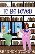 To Be Loved (Lighthouse Lovers #3) by Shannon O'Connor
