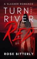 Turn That River Red (Hunter's Heart #3) by Rose Bitterly