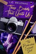 These Bonds That Unite Us (The Primordial Covenant Duet #2) by J.C. Belenac