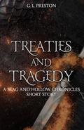 Treaties and Tragedy : A Stag & Hollow Chronicles Short Story by Gem L. Preston