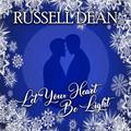 Let Your Heart Be Light (Borrowed Time) by Russell Dean