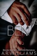 Ben (Brooks Brothers: BWWM Romance #3) by A.R. Williams