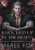 Knocked Up by the Bratva: Age Gap Pregnancy Romance (Sharov Bratva #6) by Maree Fox