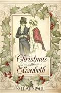 Christmas with Elizabeth: A Pride and Prejudice Holiday Variation by Leah Page