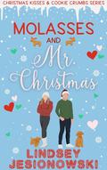 Molasses and Mr. Christmas by Lindsey Jesionowski