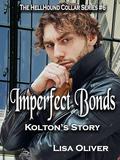 Imperfect Bonds: Kolton's Story by Lisa Oliver