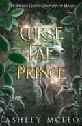 Curse of the Fae Prince by Ashley McLeo