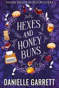 Hexes and Honey Buns by Danielle Garrett