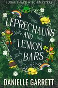 Leprechauns and Lemon Bars (Sugar Shack Witch Mysteries #3.5) by Danielle Garrett
