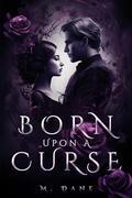 Born Upon a Curse by Michael Dane