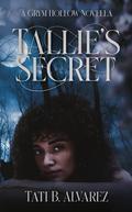 Tallie's Secret (Grym Hollow #1.5) by Tati B. Alvarez