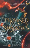 Promised Shadows (The Fate of Azala #1) by M.K. Ahearn