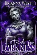 Fated for Darkness by Brianna West