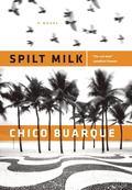 Spilt Milk by Chico Buarque