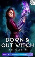 Down & Out Witch (Red Witch Chronicles #0) by Sami Valentine