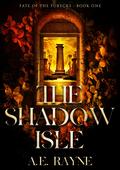 The Shadow Isle by A.E. Rayne