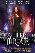 Veiled Threats (Boston Magi Chronicles #4) by Auburn Tempest