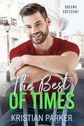 The Best of Times by Kristian Parker