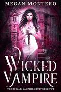 Wicked Vampire by Megan Montero
