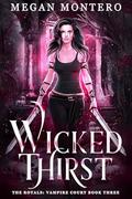 Wicked Thirst by Megan Montero