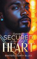 Secured in his Heart by Riley Baxter