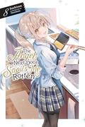 The Angel Next Door Spoils Me Rotten, Vol. 8 by Saekisan