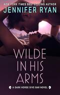 Wilde In His Arms  (Dark Horse Dive Bar #4) by Jennifer Ryan