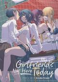 My Girlfriend's Not Here Today Vol. 3 (My Girlfriend's Not Here Today #3) by Kiyoko Iwami