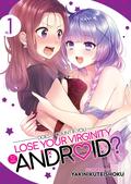 Does it Count if You Lose Your Virginity to an Android? Vol. 1 (Does it Count if You Lose Your Virginity to an Android? #1) by Yakinikuteishoku