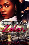 Scorpion & Zolar: A Dangerous Gangsta Love by Bianca Xaviera